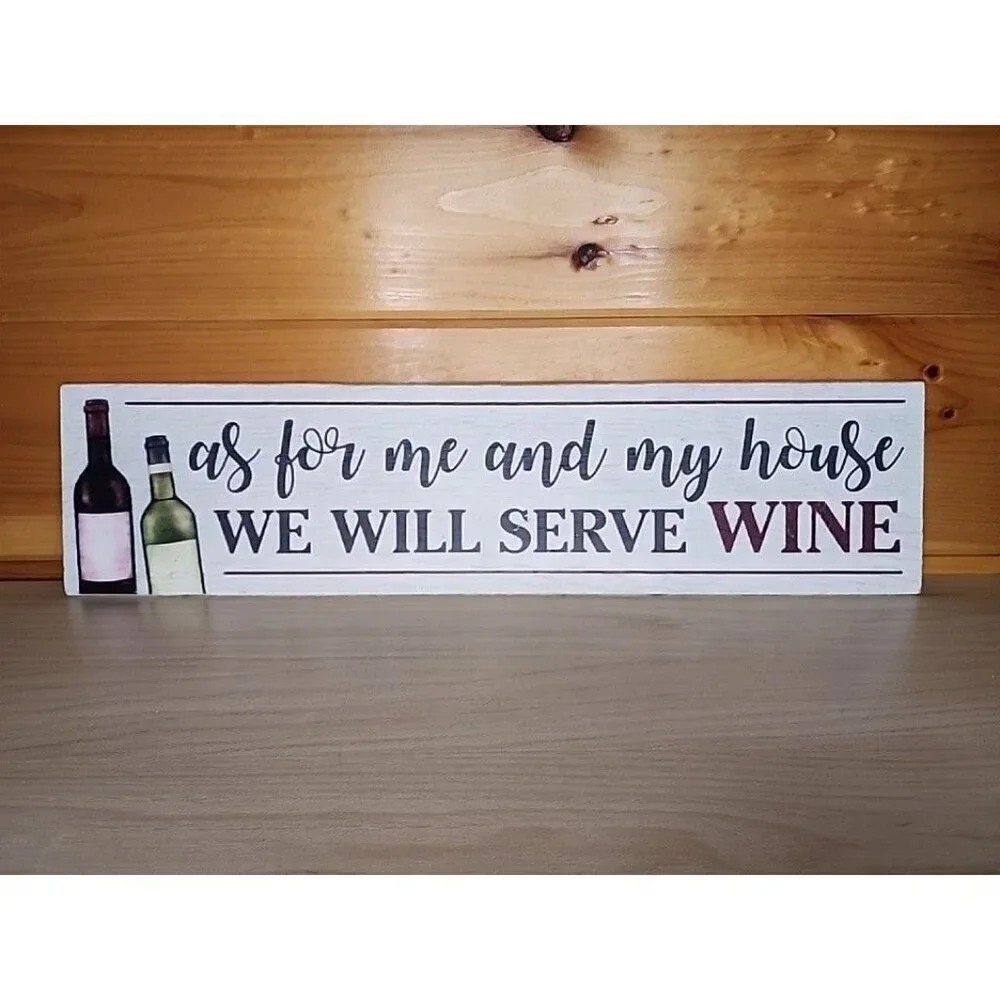 As For Me And My House We Will Serve Wine 24X6 Hanging Novelty Sign